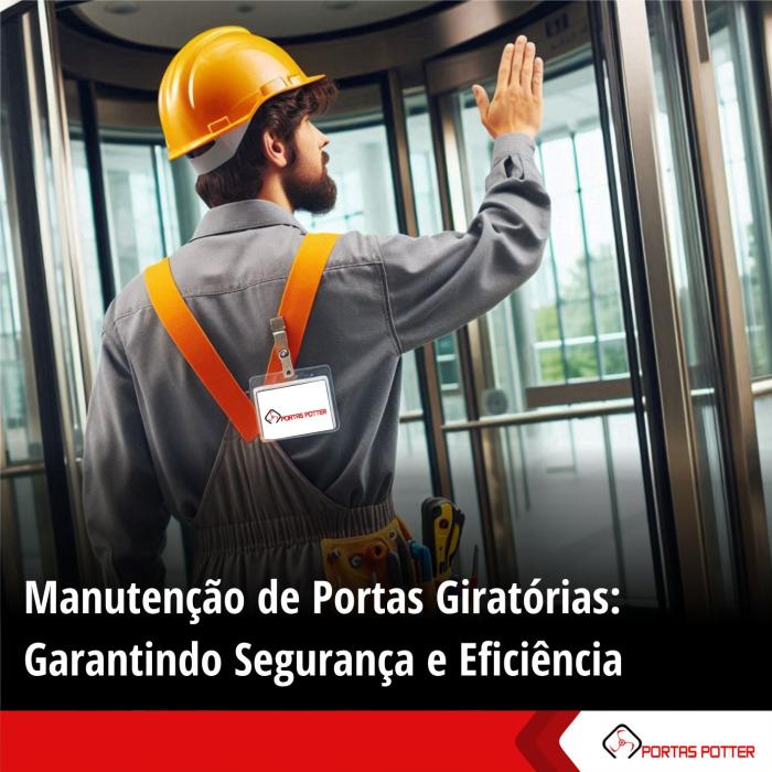 Manutenção de Portas Giratórias: Garantindo Segurança e Eficiência