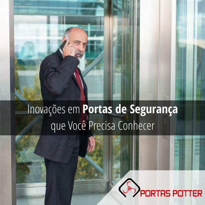 Inovações em Portas de Segurança que Você Precisa Conhecer